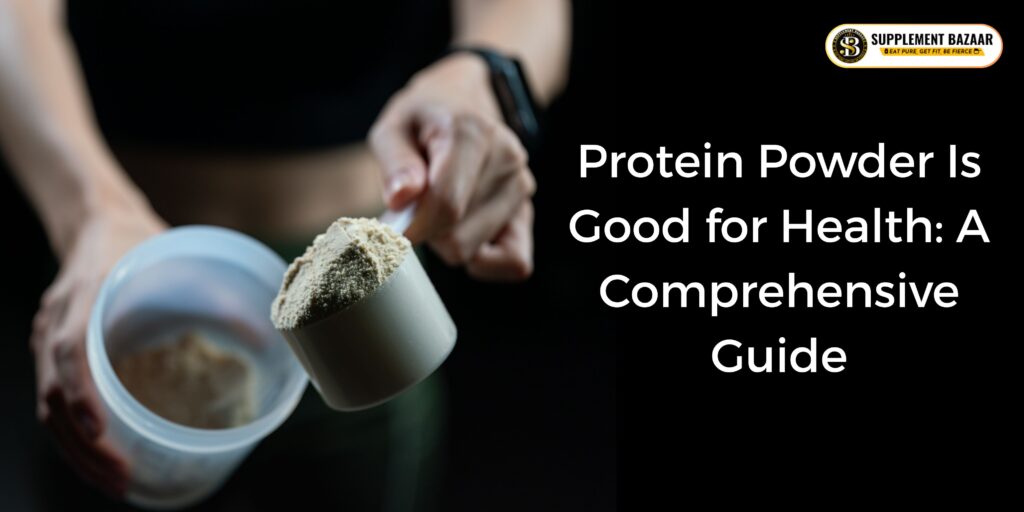 Protein Powder Is Good for Health